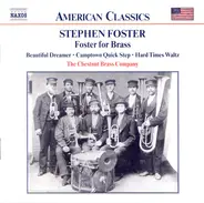 Stephen Foster , The Chestnut Brass Company - Foster For Brass