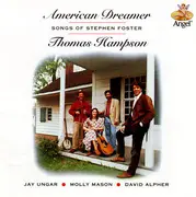 CD - Stephen Foster , Thomas Hampson , Jay Ungar , Molly Mason , David Alpher - American Dreamer: Songs of Stephen Foster
