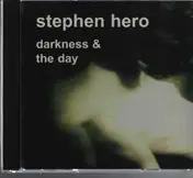 Stephen Hero - Darkness & The Day