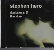 CD - Stephen Hero - Darkness & The Day