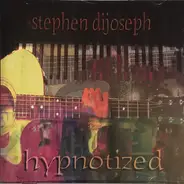 Stephen John DiJoseph - Hypnotized