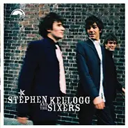 Stephen Kellogg And The Sixers - Stephen Kellogg And The Sixers