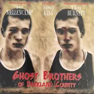 Stephen King , John Cougar Mellencamp And T-Bone Burnett - Ghost Brothers Of Darkland County