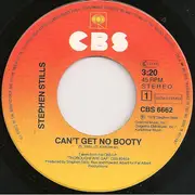 7inch Vinyl Single - Stephen Stills - Can't Get No Booty