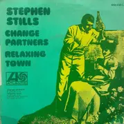 7inch Vinyl Single - Stephen Stills - Change Partners