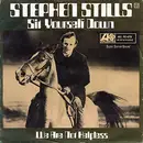 7inch Vinyl Single - Stephen Stills - Sit Yourself Down