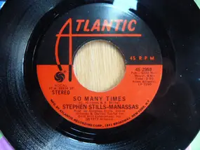 Stephen Stills - So Many Times / Isn't It About Time