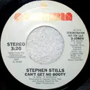 7inch Vinyl Single - Stephen Stills - Can't Get No Booty