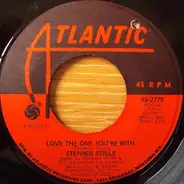 Stephen Stills - Love The One You're With