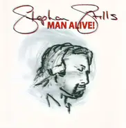 Stephen Stills - Man Alive!