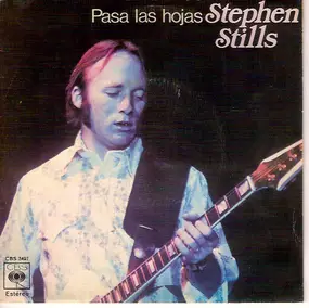 Stephen Stills - Pasa Las Hojas