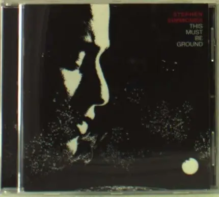 Stephen Simmonds - This Must Be Ground