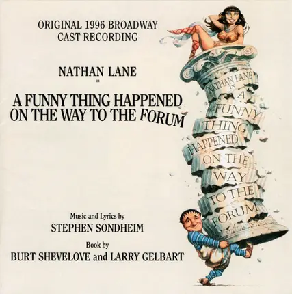 Stephen Sondheim , Nathan Lane - A Funny Thing Happened On The Way To The Forum