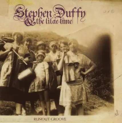 Stephen Duffy & the lilac time - Runout Groove