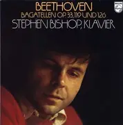 LP - Stephen Bishop / Ludwig Van Beethoven - Bagatellen op.33, 119 Und 126