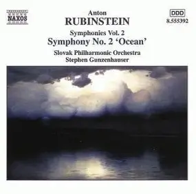 Stephen Gunzenhauser - Rubinstein: Sinfonien Vol. 2 (Ocean)