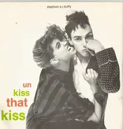 Stephen A J Duffy - Un Kiss That Kiss / done for