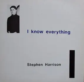 Stephen Harrison - I Know Everything