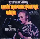 7'' - Stephen Stills - Love The One You're With