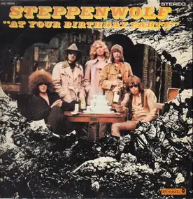 Steppenwolf - At Your Birthday Party