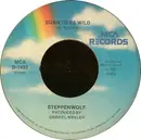 7'' - Steppenwolf - Born To Be Wild / Magic Carpet Ride