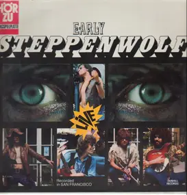 Steppenwolf - Early Steppenwolf