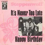 7'' - Steppenwolf - It's Never Too Late