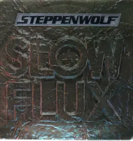 Steppenwolf - Slow Flux