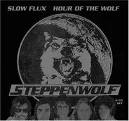 Steppenwolf - Slow Flux/Hour Of The Wolf