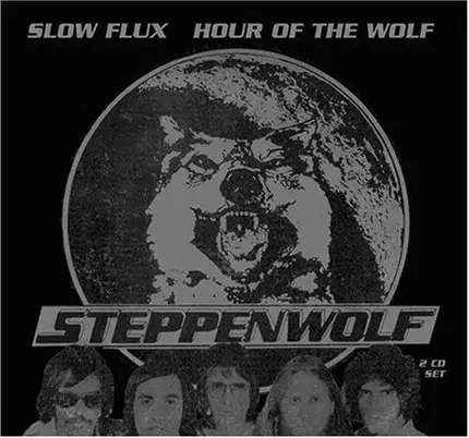 Steppenwolf - Slow Flux/Hour Of The Wolf