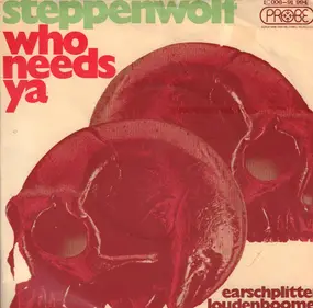 Steppenwolf - Who Needs Ya