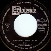 7inch Vinyl Single - Steppenwolf - Screaming Night Hog