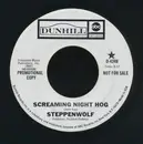 7inch Vinyl Single - Steppenwolf - Screaming Night Hog