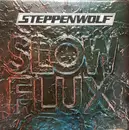 LP - Steppenwolf - Slow Flux - Still Sealed
