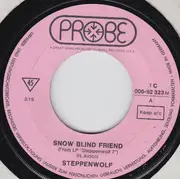 7inch Vinyl Single - Steppenwolf - Snow Blind Friend / Hippo Stomp