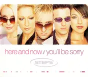 Steps - Here And Now // You'll Be Sorry