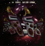 12inch Vinyl Single - Stereo 8 - Can't Stop / Flip Mode