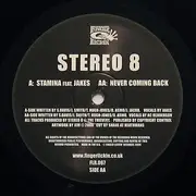 12inch Vinyl Single - Stereo 8 - Stamina / Never Coming Back