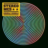 Stereo Mc's - Double Bubble