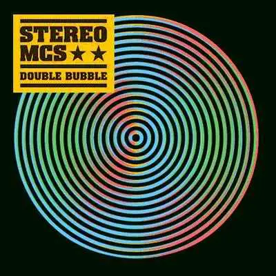 Stereo Mc's - Double Bubble