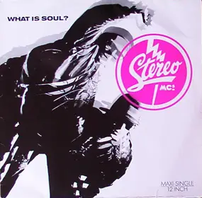 Stereo MC's - What Is Soul?