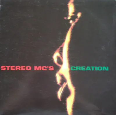 Stereo MC's - Creation