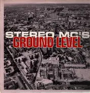 Stereo MC's - Ground Level