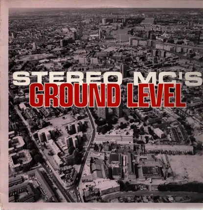 Stereo MC's - Ground Level