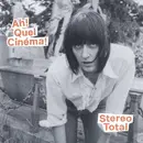 LP - Stereo Total - Ah! Quel Cinéma!