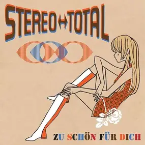 Stereo Total - ZU Schon Fur Dich