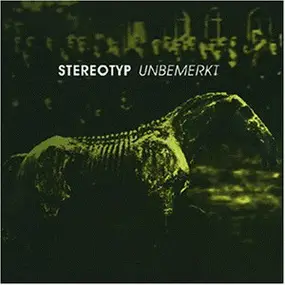 Stereotyp - Unbemerkt