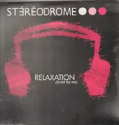 12inch Vinyl Single - Stéréodrome - Relaxation (Is Not For Me)