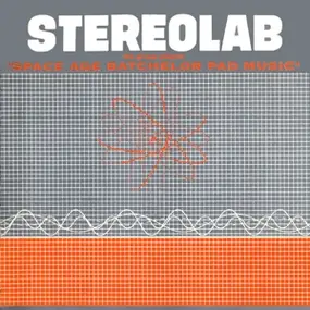 Stereolab - Space Age Bachelor Pad MU