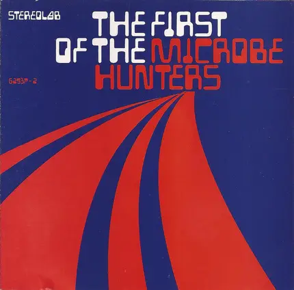 Stereolab - The First Of The Microbe Hunters